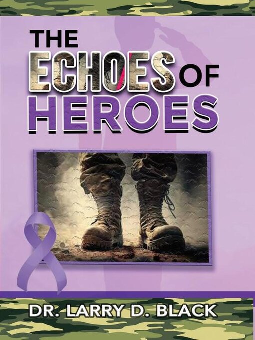 Title details for Echoes of Heroes by Dr. Larry Black - Available
